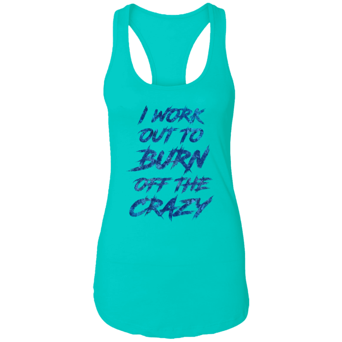 Burn off the crazy