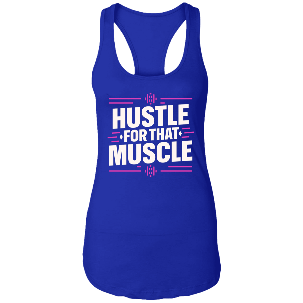 Hustle for that muscle